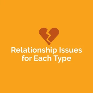 Relationship Issues for Each Type