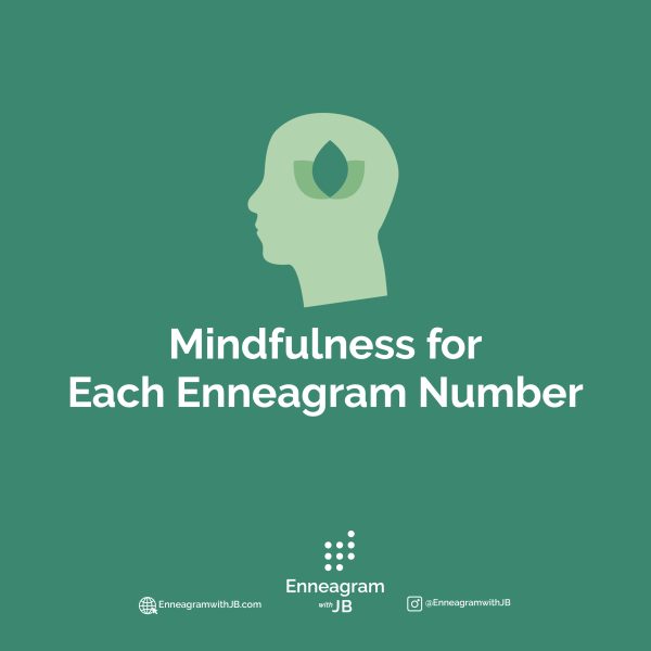 Mindfulness for Each Enneagram Number