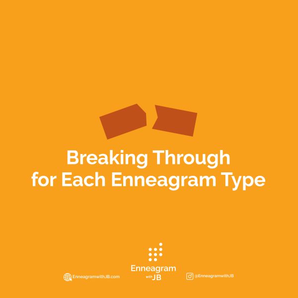 Breaking Through for Each Enneagram Type