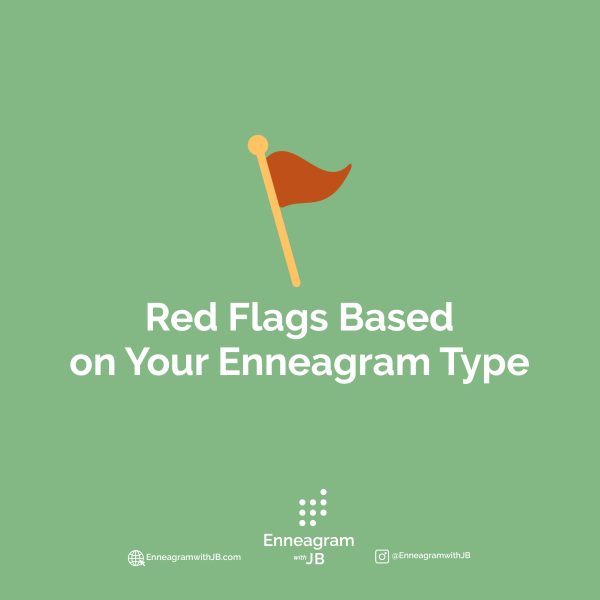 Red Flags Based on Your Enneagram Type